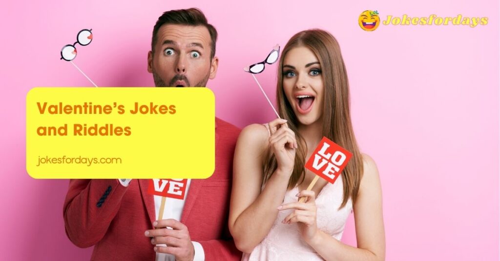 Valentine’s Jokes and Riddles